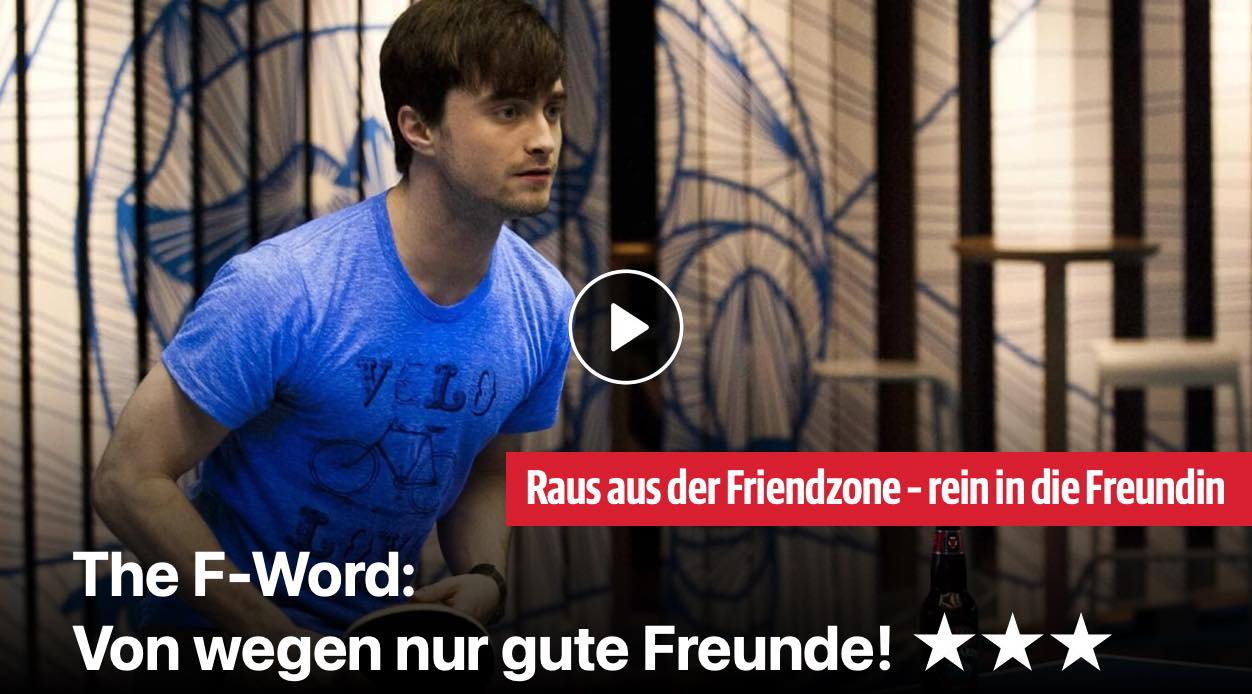 The F-Word: Von wegen nur gute Freunde!