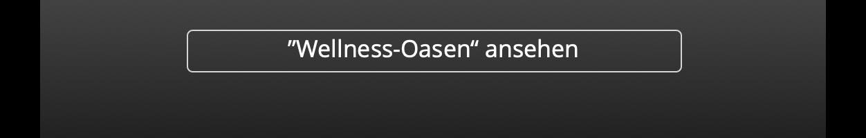 Wellness-Oasen